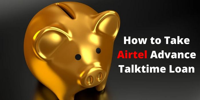 Take Airtel Advance Talktime Loan