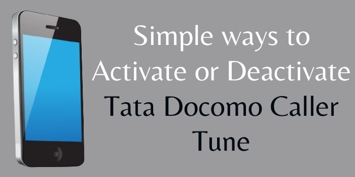 How To Deactivate Tata Docomo Caller Tune