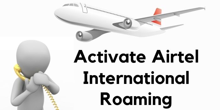 How To Activate International Roaming In Airtel