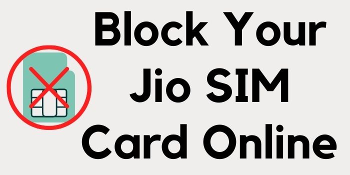 How To Block Jio SIM Card Online