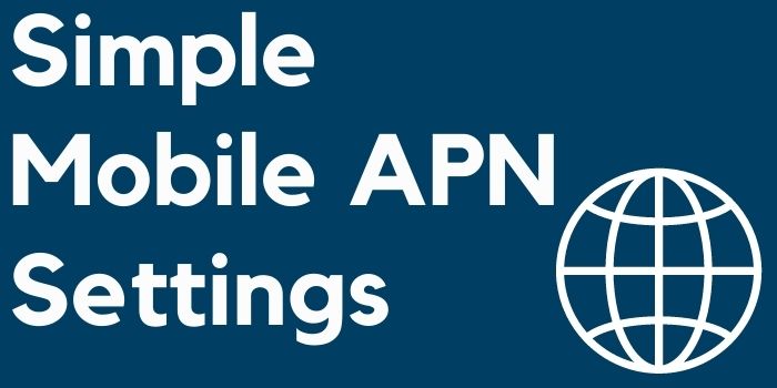 Simple Mobile APN Settings