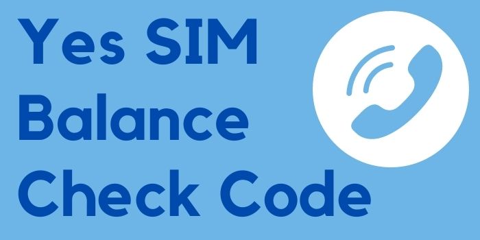 Yes SIM Balance Check Code