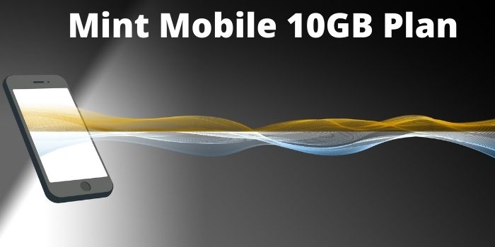 Mint Mobile 10GB Plan