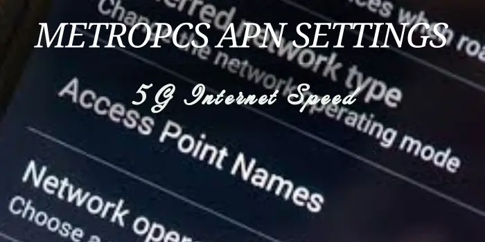 MetroPCS APN Settings