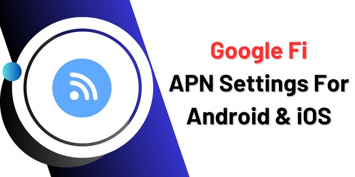 Google Fi APN Settings