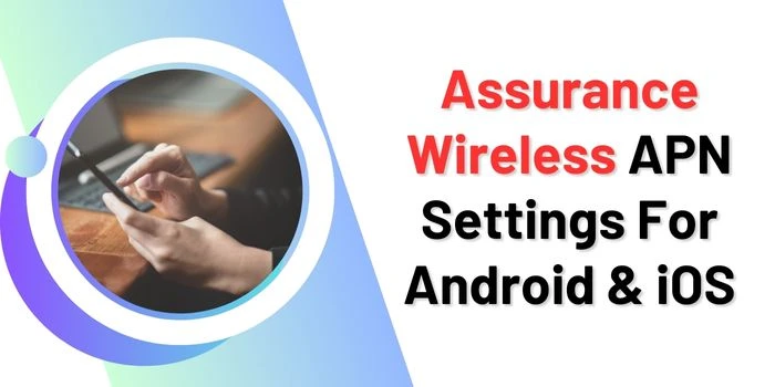 Assurance Wireless APN Settings